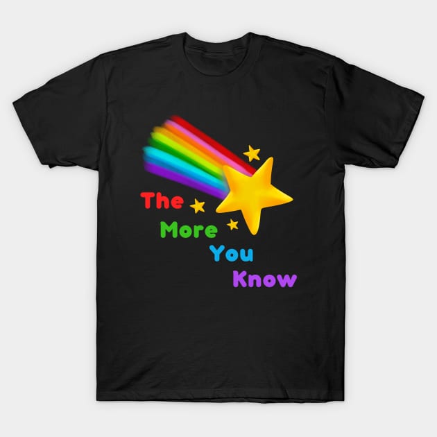 The more you know star T-Shirt by MGuyerArt